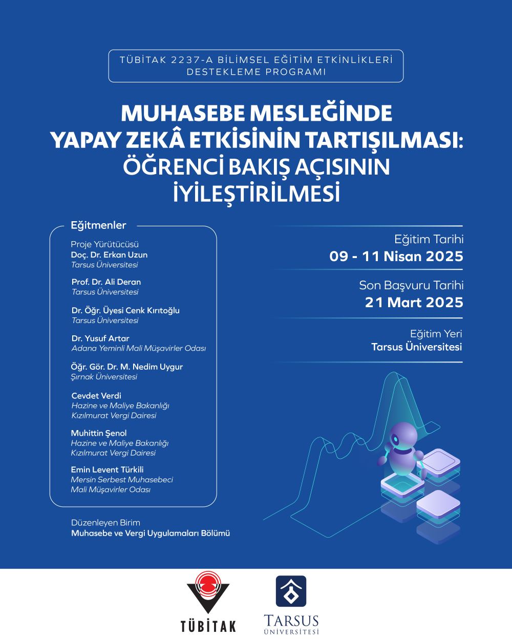 Muhasebe Mesleğinde Yapay Zekâ Etkisinin Tartışılması: Öğrenci Bakış Açısının İyileştirilmesi TÜBİTAK 2237-A Bilimsel Eğitim Etkinlikleri Destekleme Programı