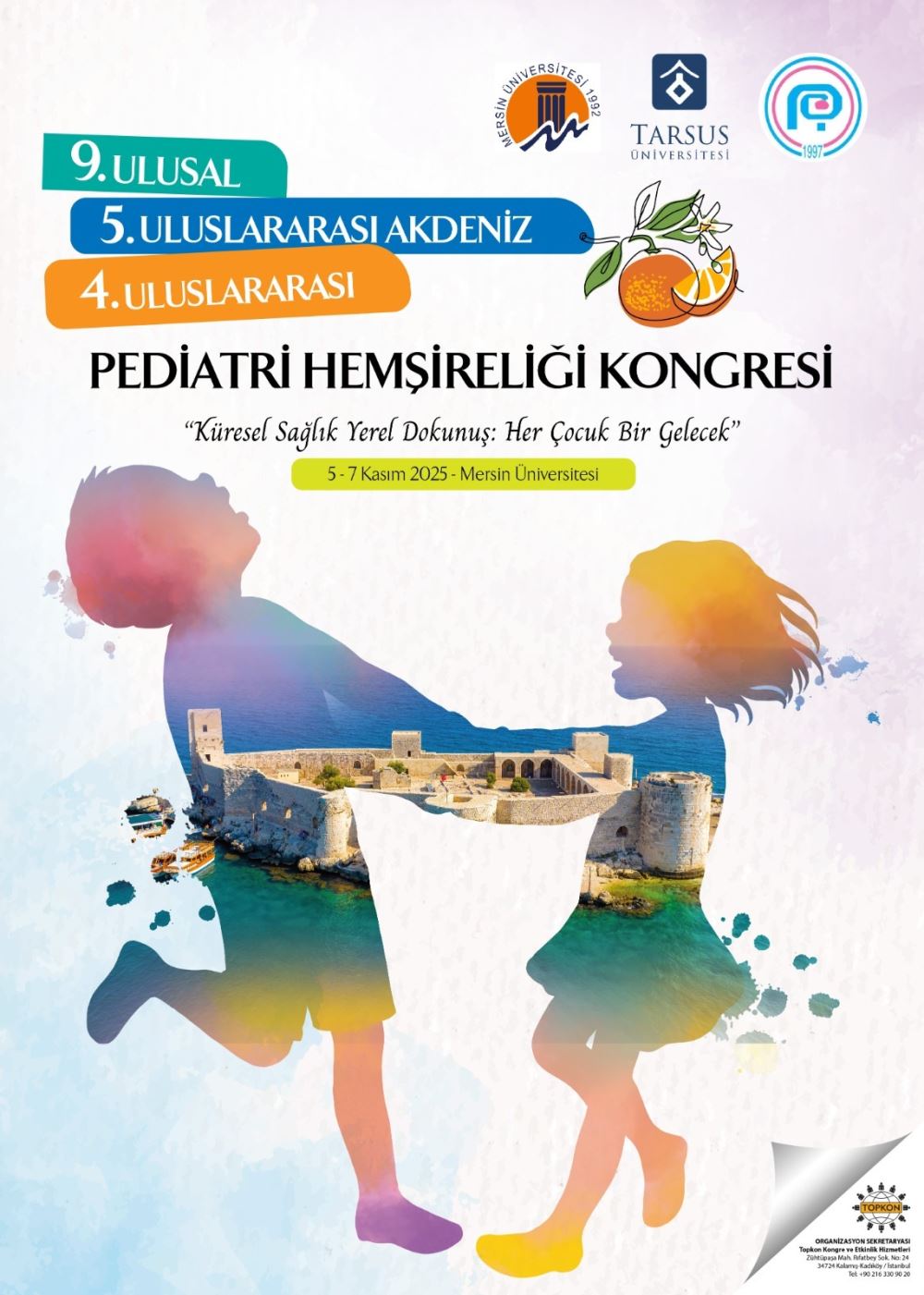 9.Ulusal, 5.Uluslararası Akdeniz, 4.Uluslararası Pediatri Hemşireliği Kongresi