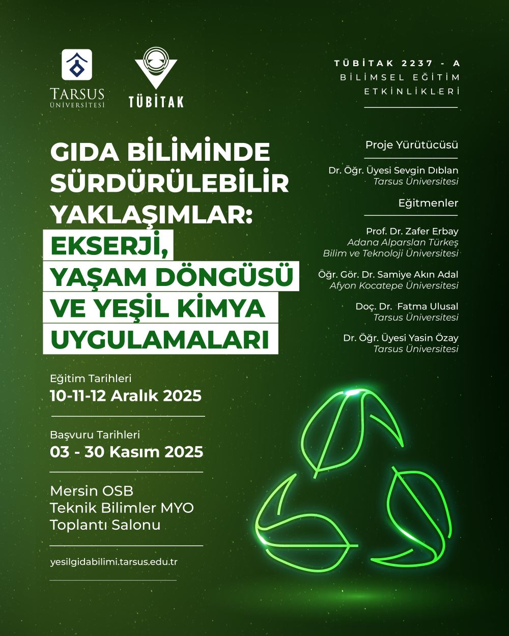 TÜBİTAK 2237 - A Bilimsel Eğitim Etkinlikleri: Gıda Biliminde Sürdürülebilir Yaklaşımlar: Ekserji, Yaşam Döngüsü ve Yeşil Kimya Uygulamaları