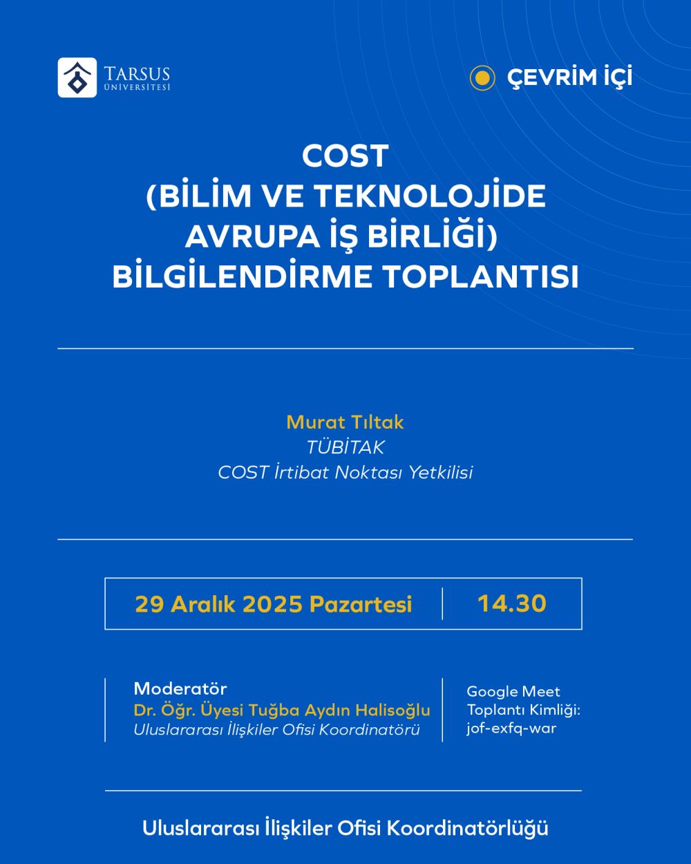 Çevrim İçi - COST (Bilim ve Teknolojide Avrupa İş Birliği Bilgilendirme Toplantısı
