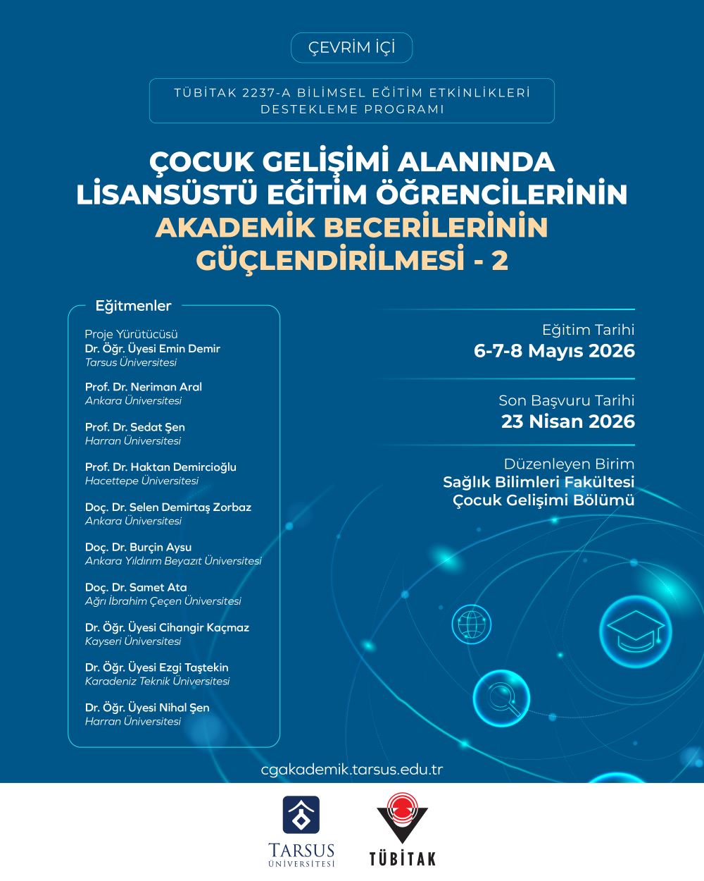 TÜBİTAK 2237-A Bilimsel Eğitim Etkinlikleri Destekleme Programı: Çocuk Gelişimi Alanında Lisansüstü Eğitim Öğrencilerinin Akademik Becerilerinin Güçlendirilmesi - 2