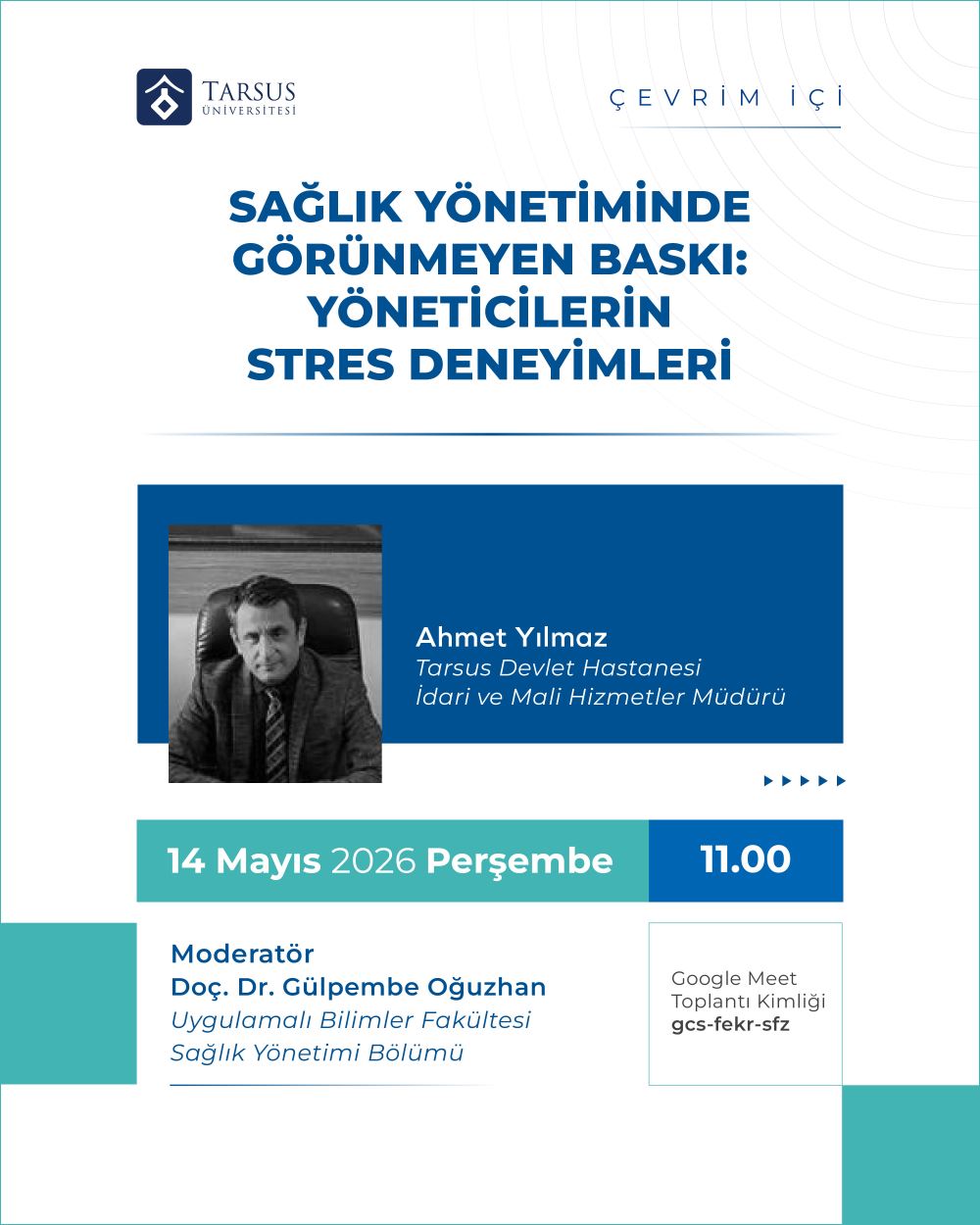 Çevrim İçi Konferans: Sağlık Yönetiminde Görünmeyen Baskı: Yöneticilerin Stres Deneyimleri
