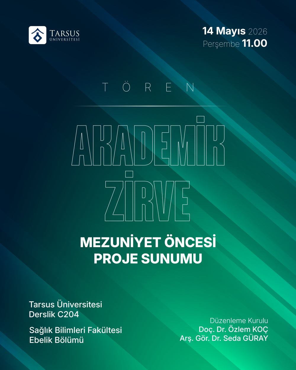 Tören: Akademik Zirve: Mezuniyet Öncesi Proje Sunumu