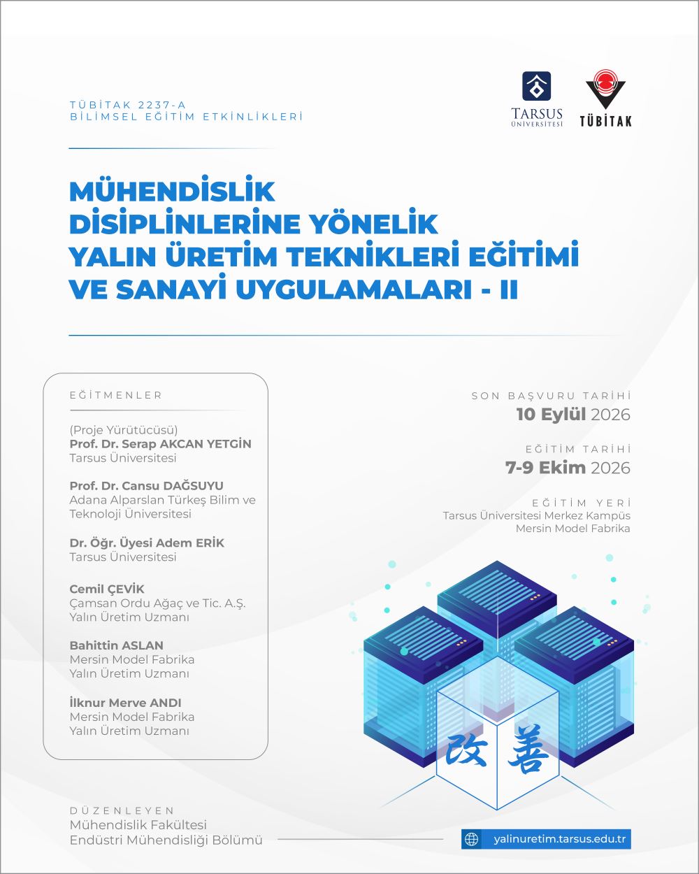 Eğitim: Mühendislik Disiplinlerine Yönelik Yalın Üretim Teknikleri Eğitimi ve Sanayi Uygulamaları - II 