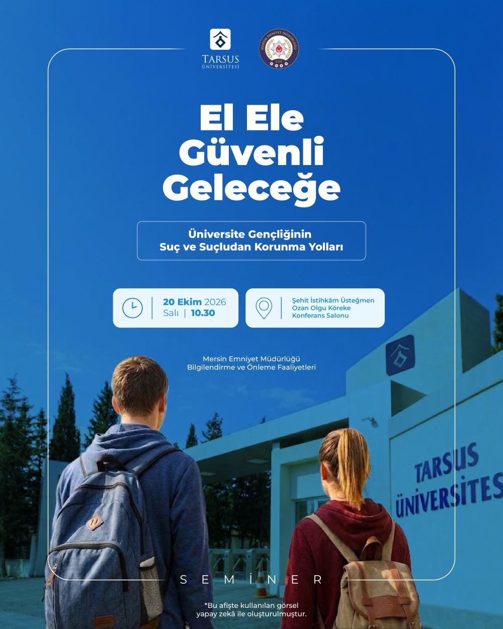 Seminer: El Ele Güvenli Geleceğe: Üniversite Gençliğinin Suç ve Suçludan Korunma Yolları
