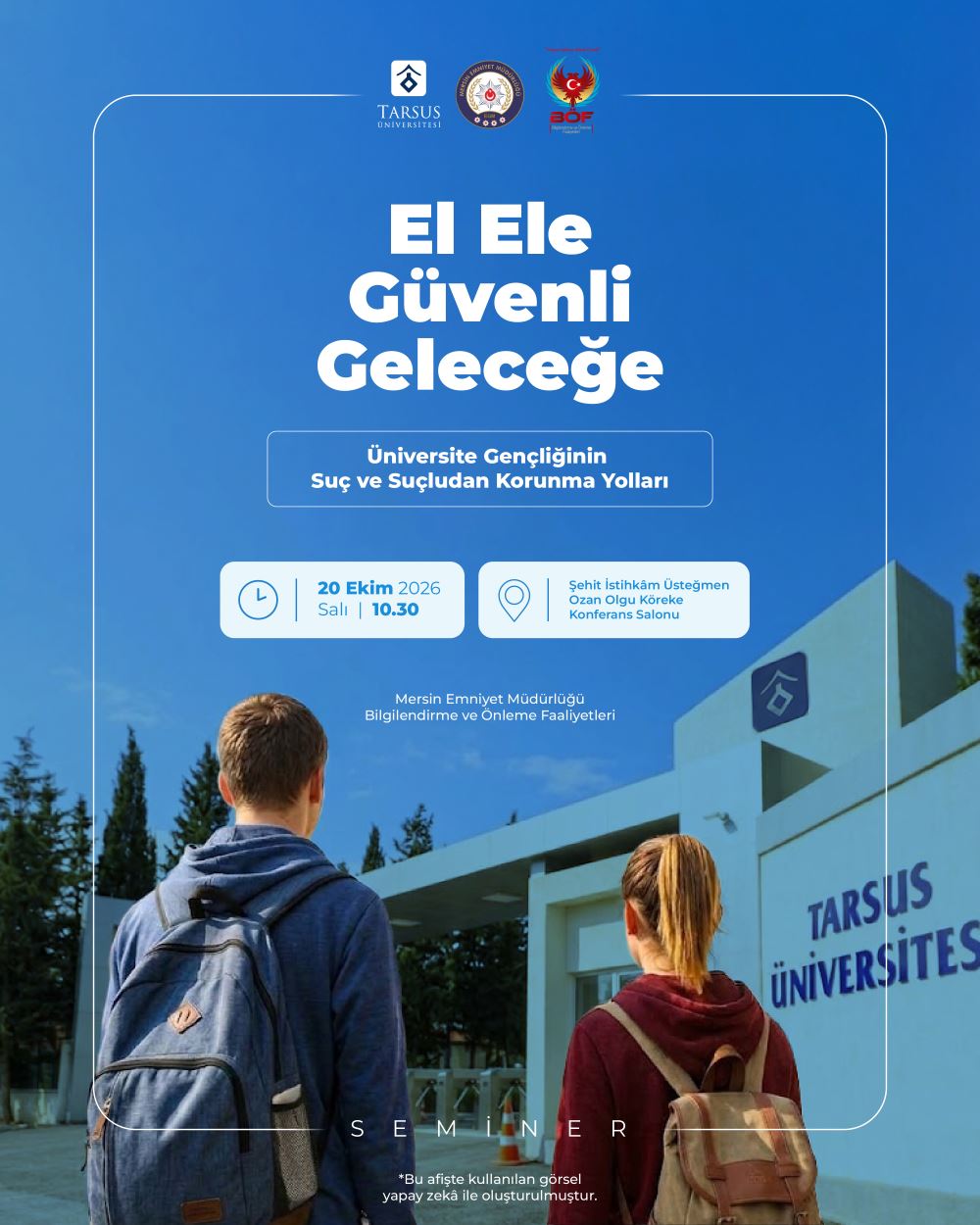 Seminer: El Ele Güvenli Geleceğe: Üniversite Gençliğinin Suç ve Suçludan Korunma Yolları