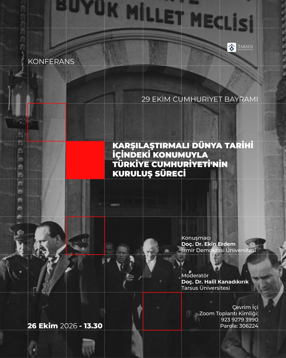 Çevrim İçi Konferans: Karşılaştırmalı Dünya Tarihi İçindeki Konumuyla Türkiye Cumhuriyeti'nin Kuruluş Süreci